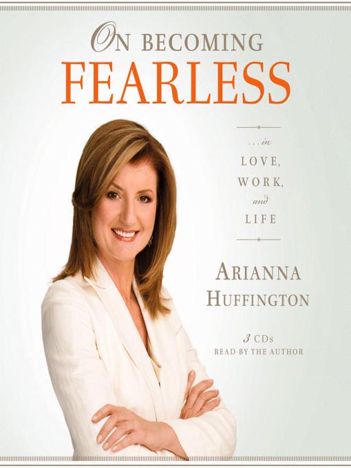 Title details for On Becoming Fearless... in Love, Work, and Life by Arianna Huffington - Available